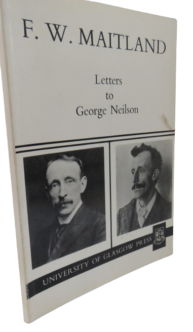 F.W. Maitland Letters To George Neilson Edited By E.L.G. Stones 1976