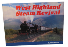 Load image into Gallery viewer, West Highland Steam Revival by Tom Noble, 1984
