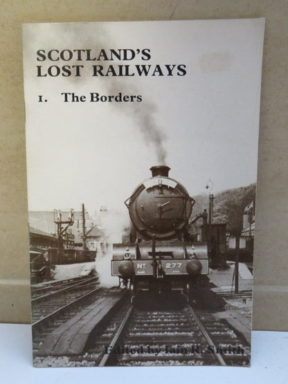 Scotland's Lost Railways - 1. The Borders, Edited by Iain R. Smith, 1982 book image 2