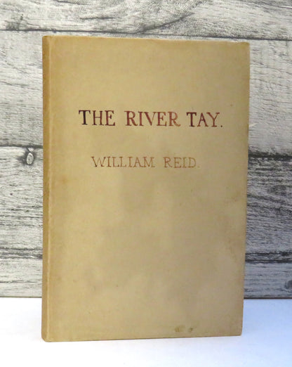 The River Tay By William Reid 1906 A Travellers Handbook book front cover