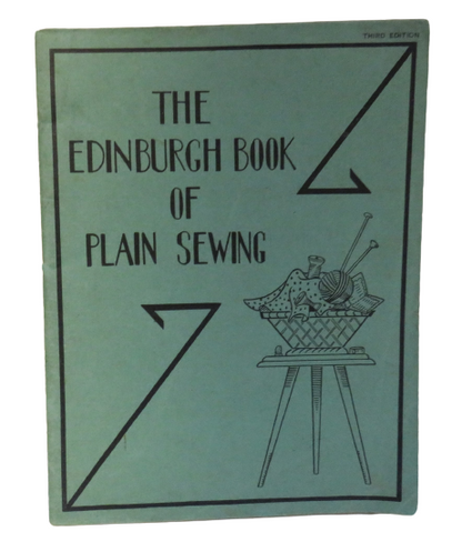 The Edinburgh Book of Plain Sewing by The Needlework Staff of the Edinburgh College of Domestic Scie book front cover