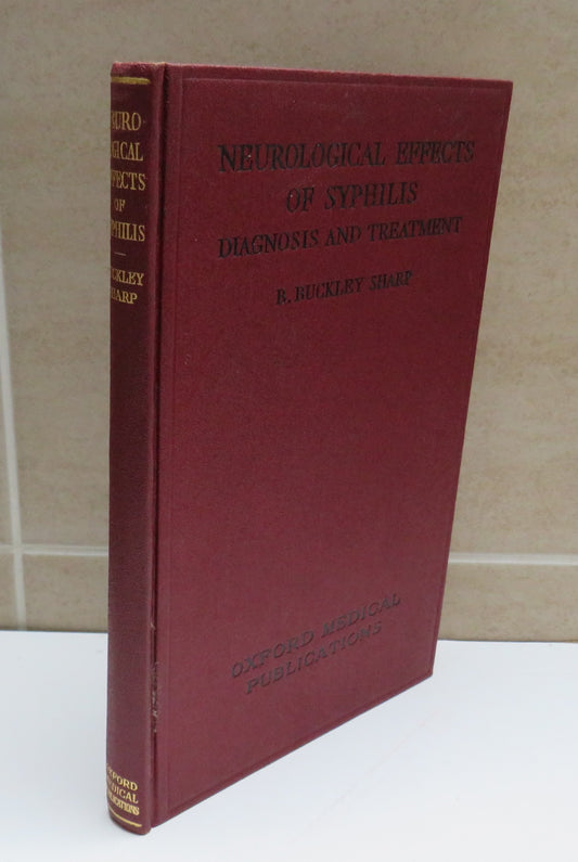 Neurological Effects of Syphilis, Diagnosis and Treatment by B. Buckley Sharp, 1933