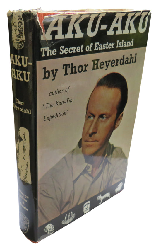 Aku-Aku The Secret of Easter Island By Thor Heyerdahl 1958