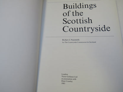 Buildings of the Scottish Countryside By Robert J. Naismith 1985