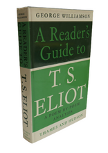 Load image into Gallery viewer, A Reader&#39;s Guide To T.S. Eliot A Poem-By-Poem Analysis George Williamson 1968
