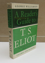 Load image into Gallery viewer, A Reader&#39;s Guide To T.S. Eliot A Poem-By-Poem Analysis George Williamson 1968
