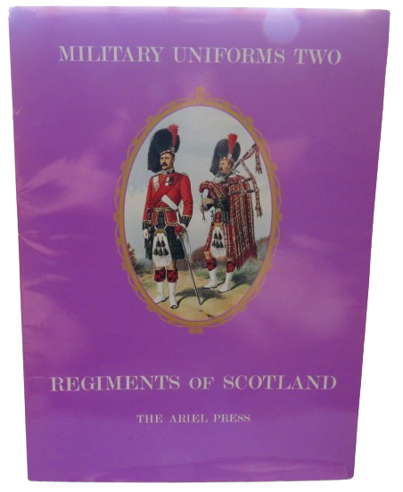 Military Uniforms II Regiments of Scotland