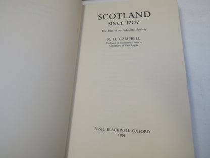 Scotland Since 1707 The Rise of an Industrial Society By R. H. Campbell 1965