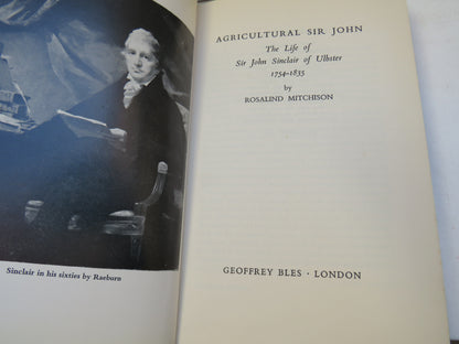 Agricultural Sir John The Life of Sir John Sinclair of Ulbster 1754-1835 By Rosalind Mitchison 1962