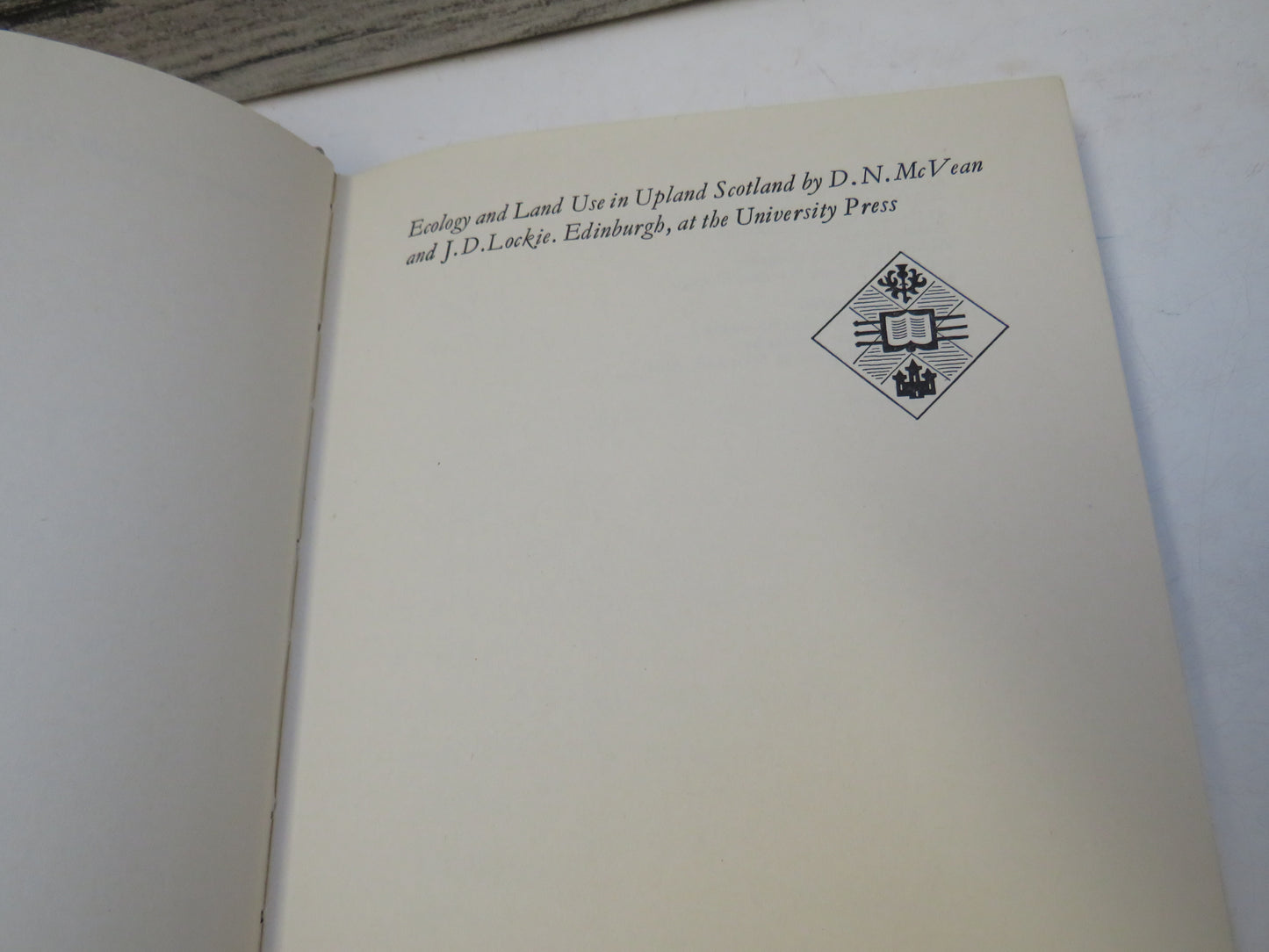 Ecology and Land Use In Upland Scotland By D. N. McVean and J.D. Lockie 1969