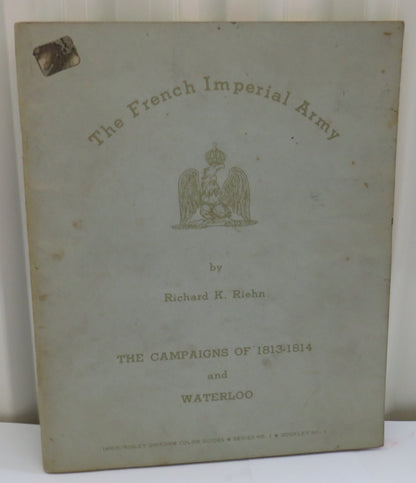 The French Imperial Army By Richard K. Riehn The Campaigns of 1813-1814 and Waterloo 1968 book image 2