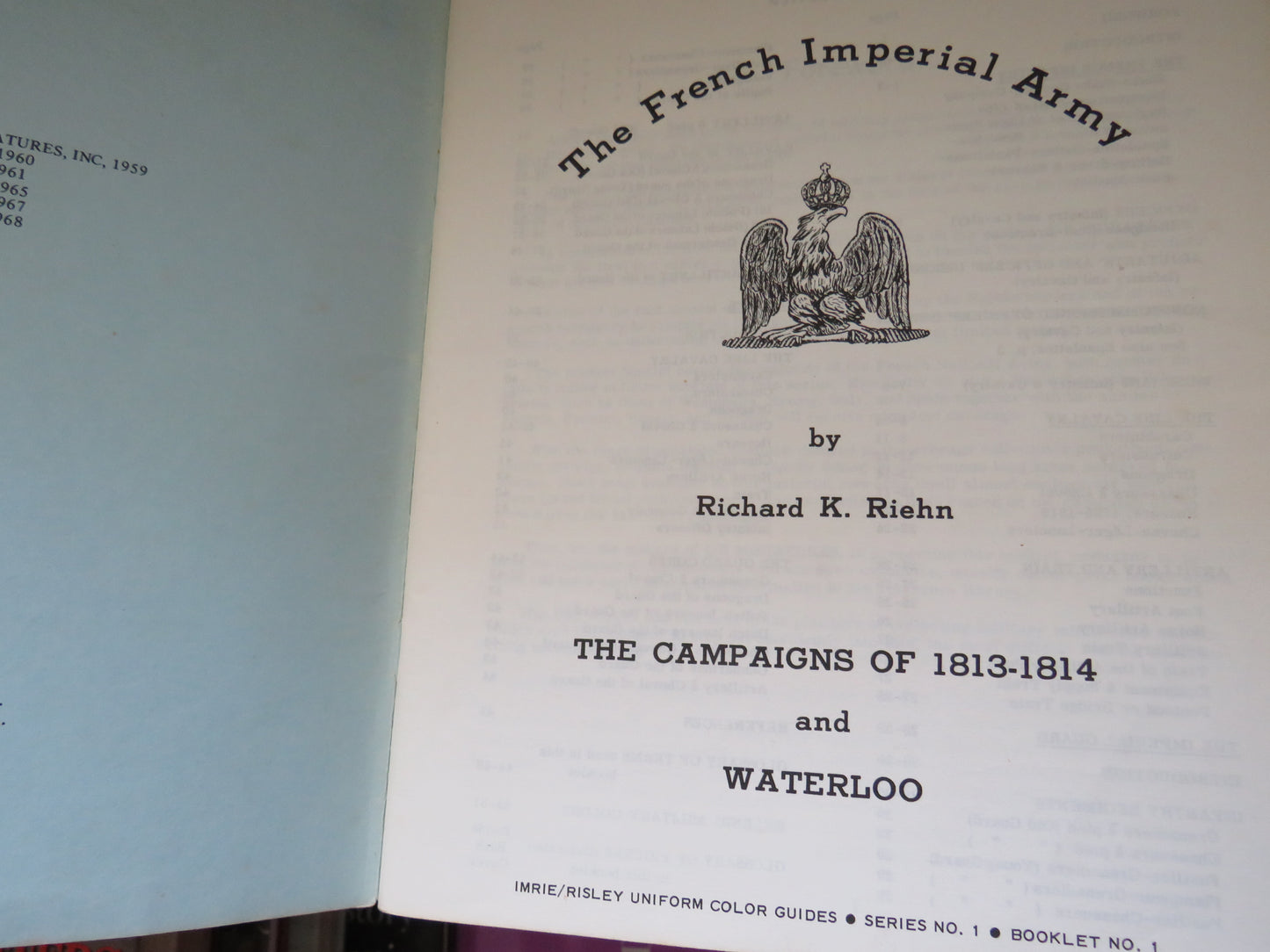 The French Imperial Army By Richard K. Riehn The Campaigns of 1813-1814 and Waterloo 1968