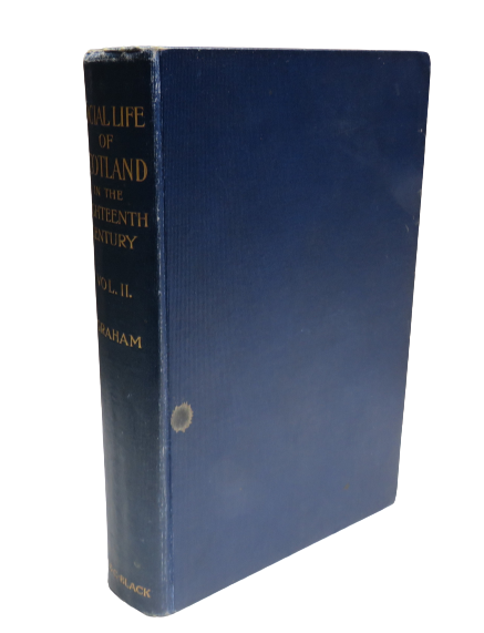 The Social Life of Scotland In The Eighteenth Century By Henry Grey Graham Vol II 1899