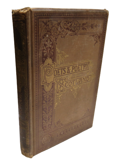 The Poets & Poetry of Scotland by James Grant Wilson Volume II