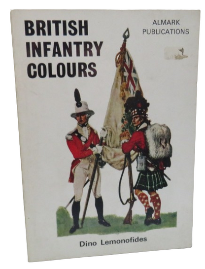 British Infantry Colours By Dino Lemonofides 1971 book front cover