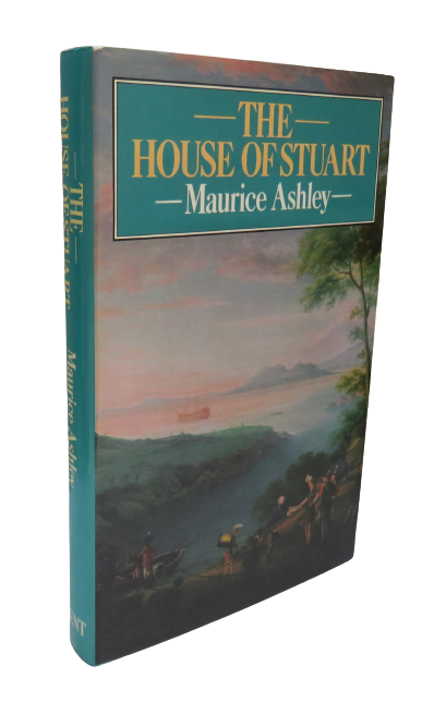 The House of Stuart, It's Rise and Fall by Maurice Ashley, 1980 book front cover