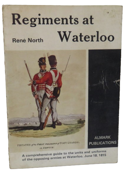 Regiments At Waterloo By Rene North 1971