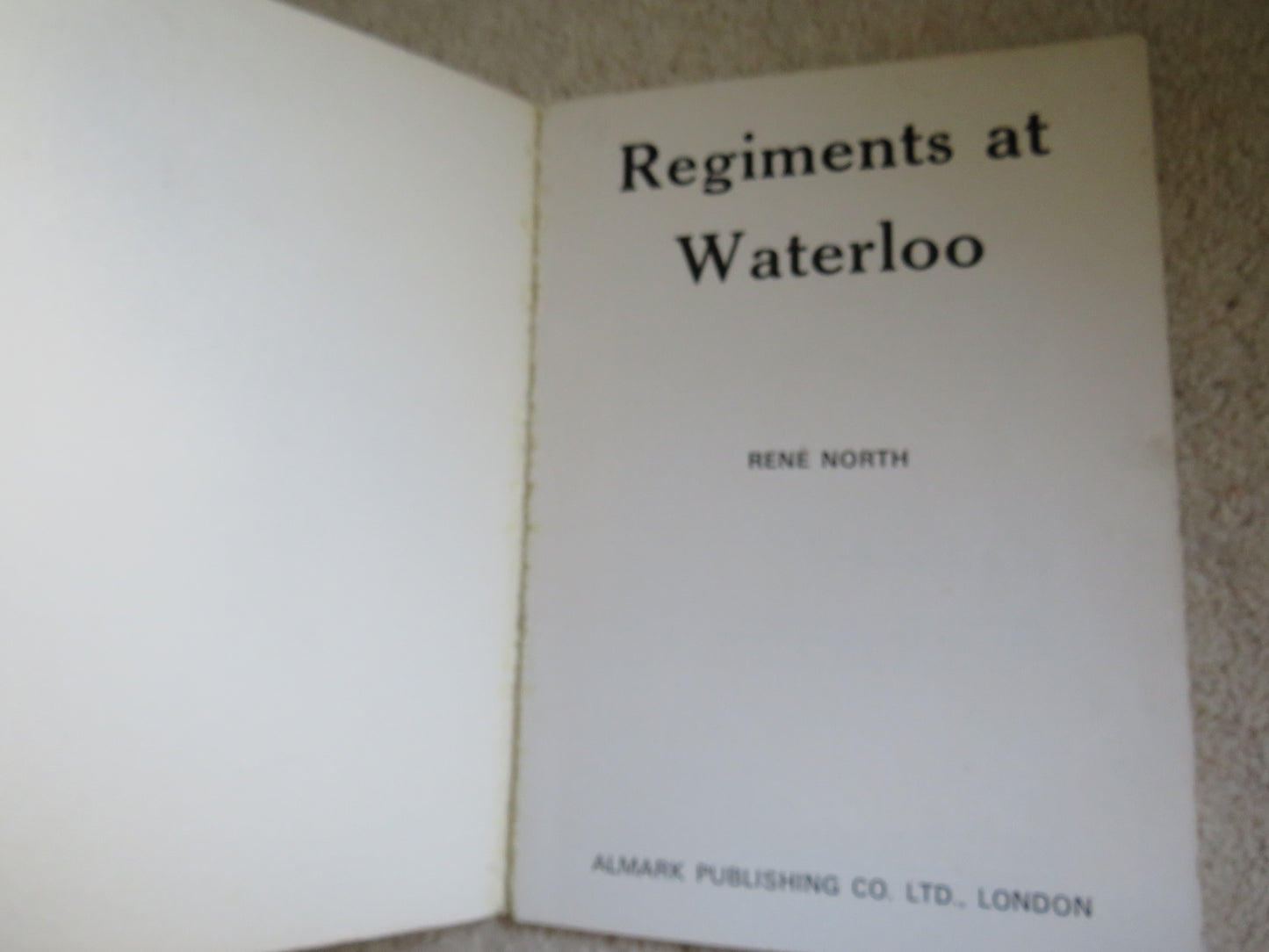 Regiments At Waterloo By Rene North 1971