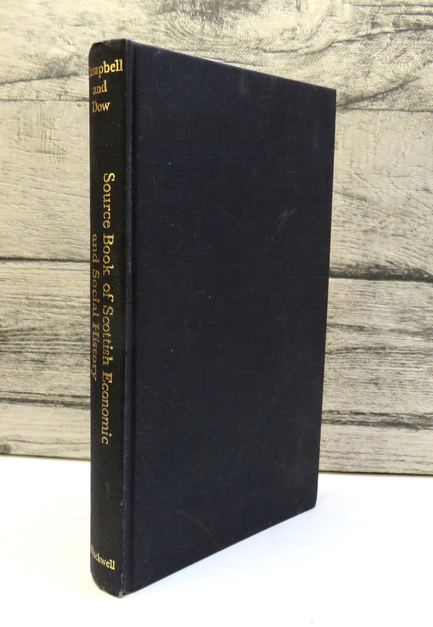 Source Book of Scottish Economic and Social History By R. H. Campbell and the Late J. B. A. Dow 1968