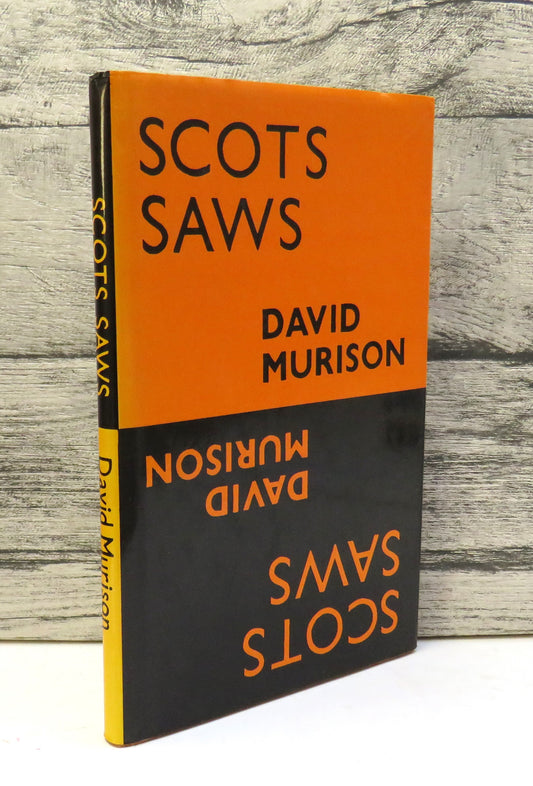 Scots Saws From The Folk-Wisdom of Scotland By David Murison 1981