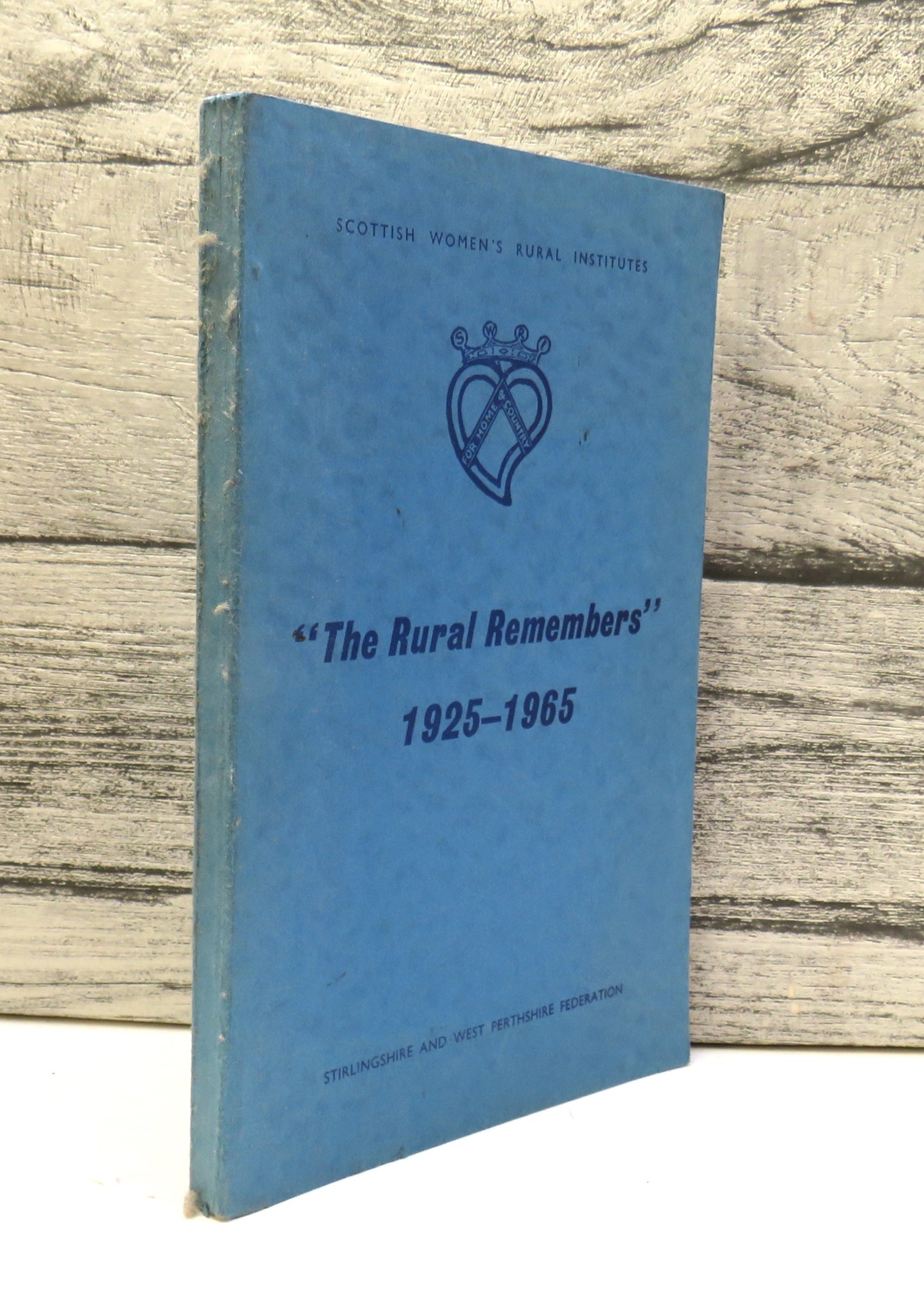 "The Rural Remembers" 1925-1965 Scottish Women's Rural Institutes