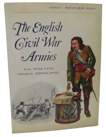 The English Civil War Armies Text By Peter Young Colour Plates By Michael Roffe 1977 book front cover