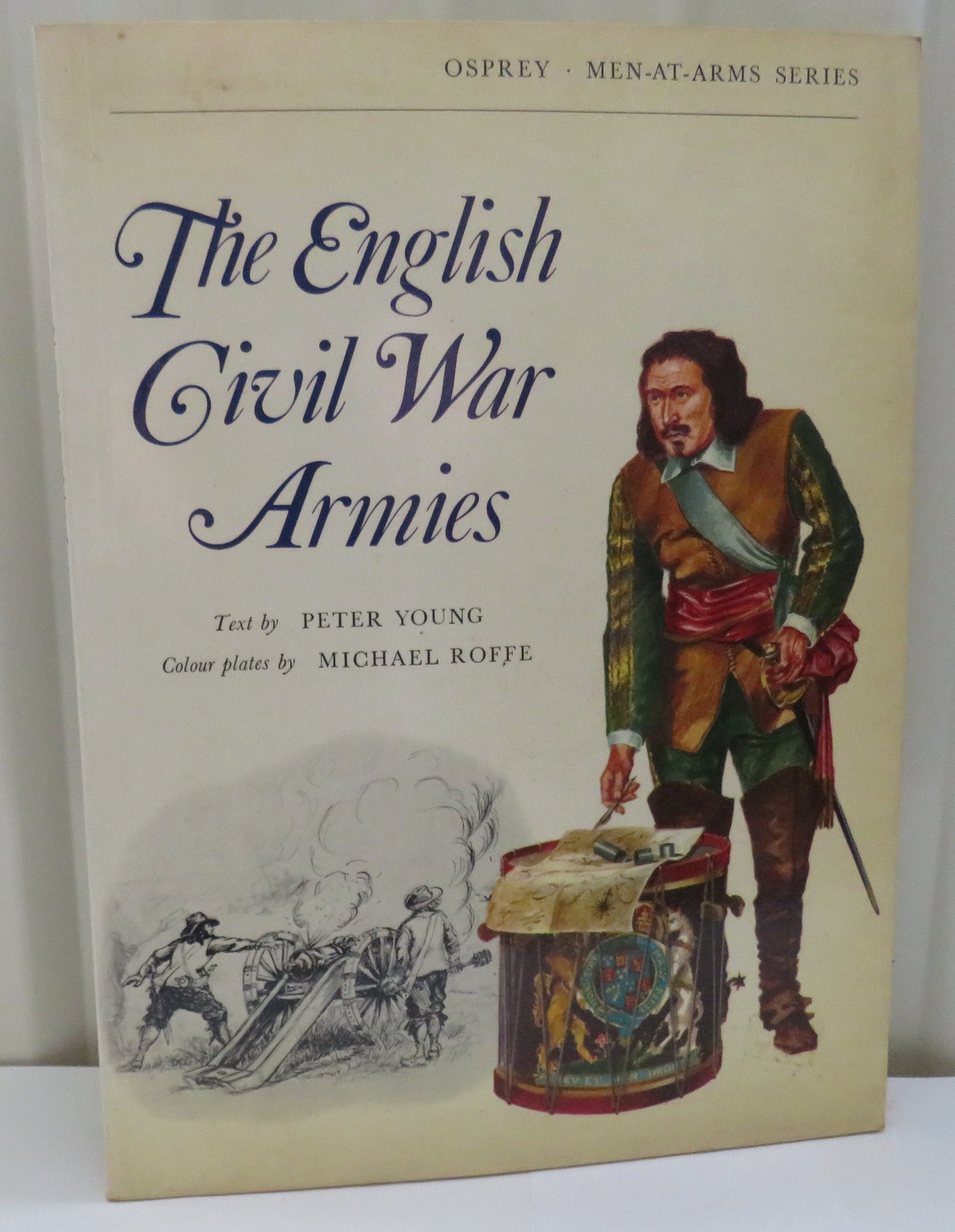 The English Civil War Armies Text By Peter Young Colour Plates By Michael Roffe 1977