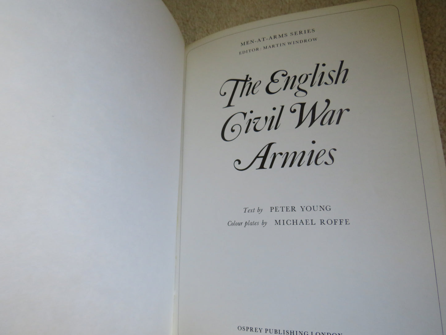 The English Civil War Armies Text By Peter Young Colour Plates By Michael Roffe 1977