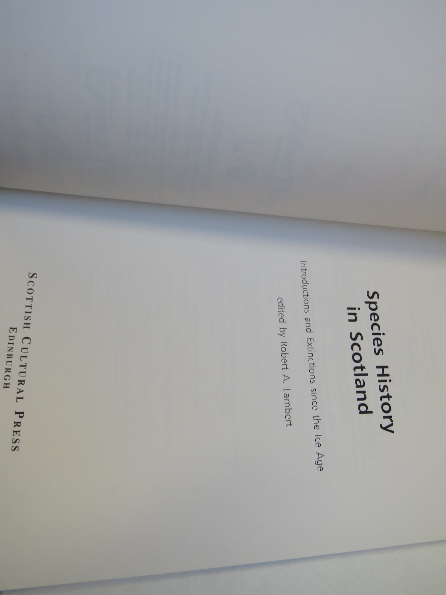 Species History In Scotland Introductions and Extinctions Since The Ice Age Edited By Robert A. Lambert 1998