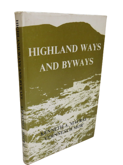 Highland Ways and Byways, A Selection from the Writings of Kenneth A. Macrae 'Coinneach Mor', 1973 book front cover