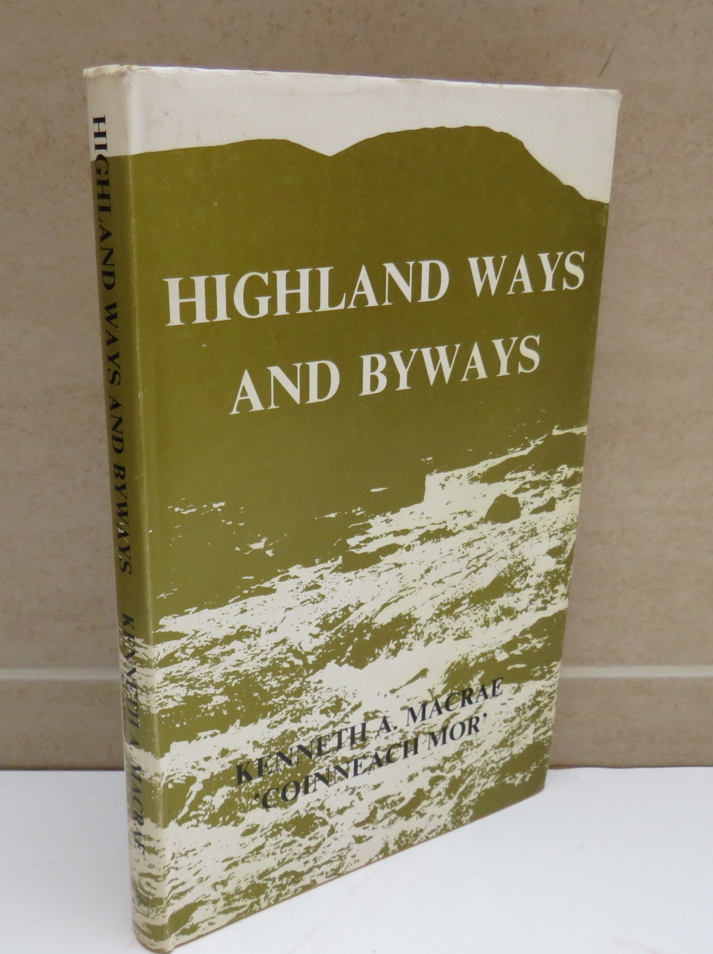 Highland Ways and Byways, A Selection from the Writings of Kenneth A. Macrae 'Coinneach Mor', 1973