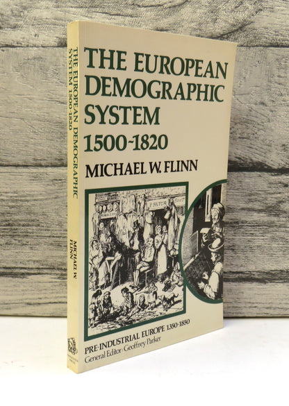 The European Demographic System 1500-1820 By Michael W. Flinn 1981