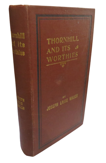 Thornhill and Its Worthies By Joseph Laing Waugh 1923 book front cover