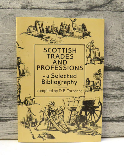 Scottish Trades and Professions A Selected Bibliography Compiled By D. R. Torrance 1991