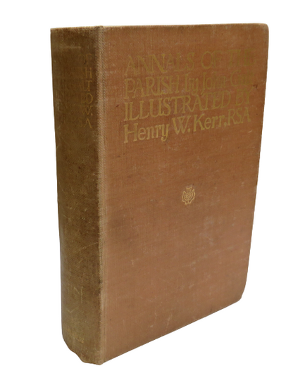 Annals of the Parish or the Chronicle of Dalmailing During the Ministry of the Rev. Micah Balwhidder book front cover