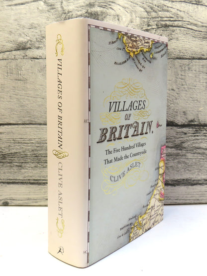 Villages of Britain, The 500 Villages that made the Countryside by Clive Aslet, 2010