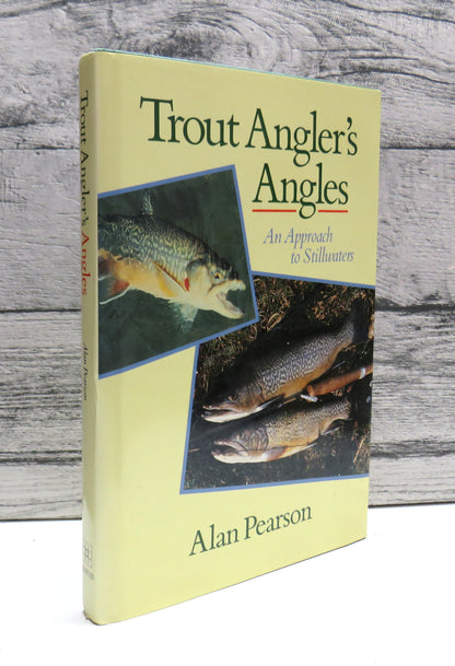 Trout Angler's Angles An Approach To Stillwaters By Allan Pearson 1990