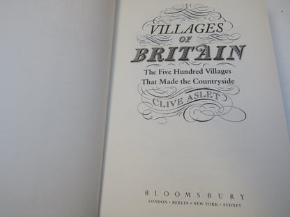 Villages of Britain, The 500 Villages that made the Countryside by Clive Aslet, 2010