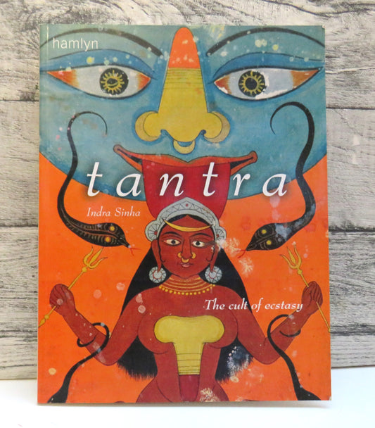 Tantra The Cult of Ecstasy by Indra Sinha (Spirituality Book, 1993)