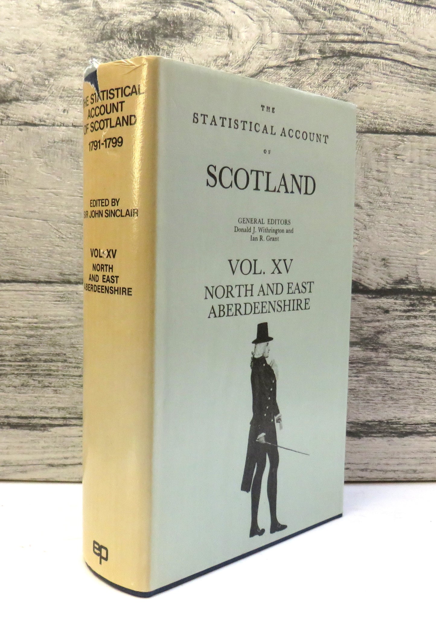 The Statistical Account of Scotland 1791-1799 Volume XV North and East Aberdeenshire 1982