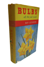 Load image into Gallery viewer, Bulbs all the Year Round by Roy Genders, 1960
