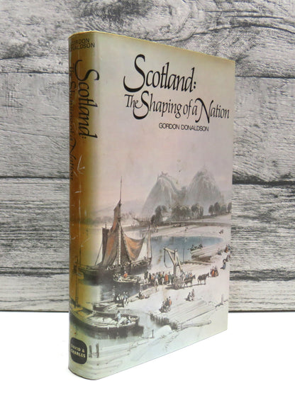 Scotland The Shaping of a Nation By Gordon Donaldson 1974