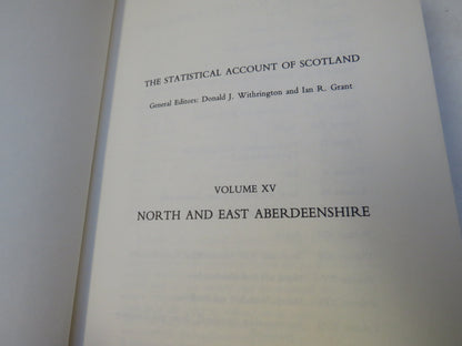 The Statistical Account of Scotland 1791-1799 Volume XV North and East Aberdeenshire 1982