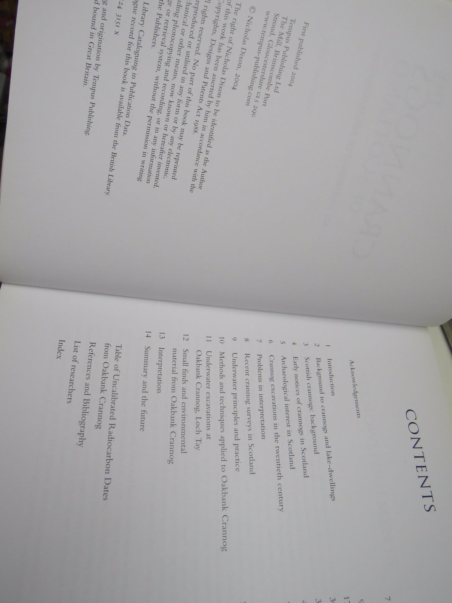 The Crannogs of Scotland An Underwater Archaeology By Dr Nicholas Dixon 2004