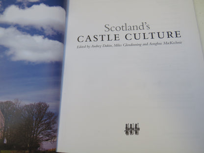 Scotland's Castle Culture Edited By Audrey Dakin, Miles Glendinning and Aonghus MacKecknie 2011
