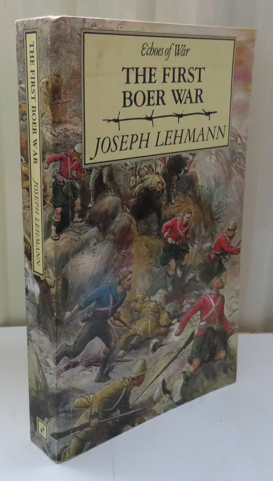 Echoes of War The First Boer War By Joseph Lehmann 1985