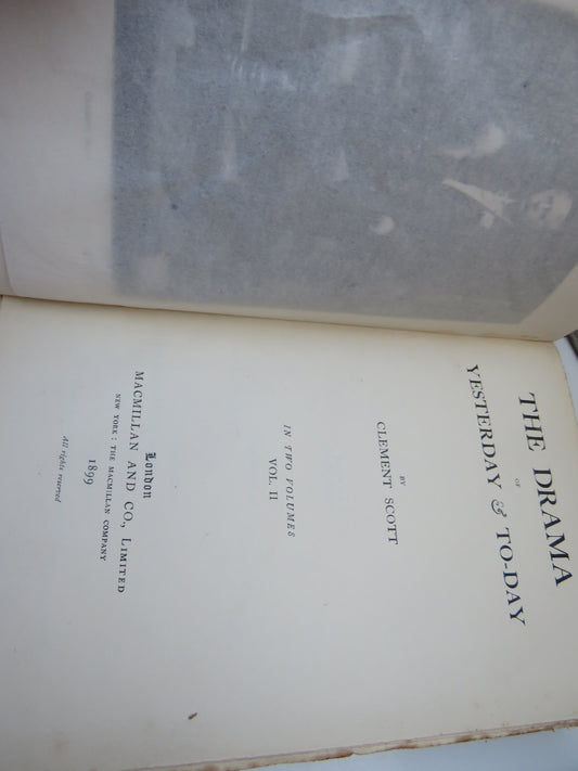 The Drama of Yesterday and To-Day by Clement Scott, Volumes I & II (Theatre History Book Set, 1899)