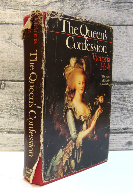 The Queen's Confession, The Story of Marie Antoinette by Victoria Holt (Historical Fiction Book, 1969)