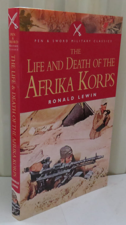 The Life and Death of The Afrika Korps by Ronald Lewin 2003 book image 2
