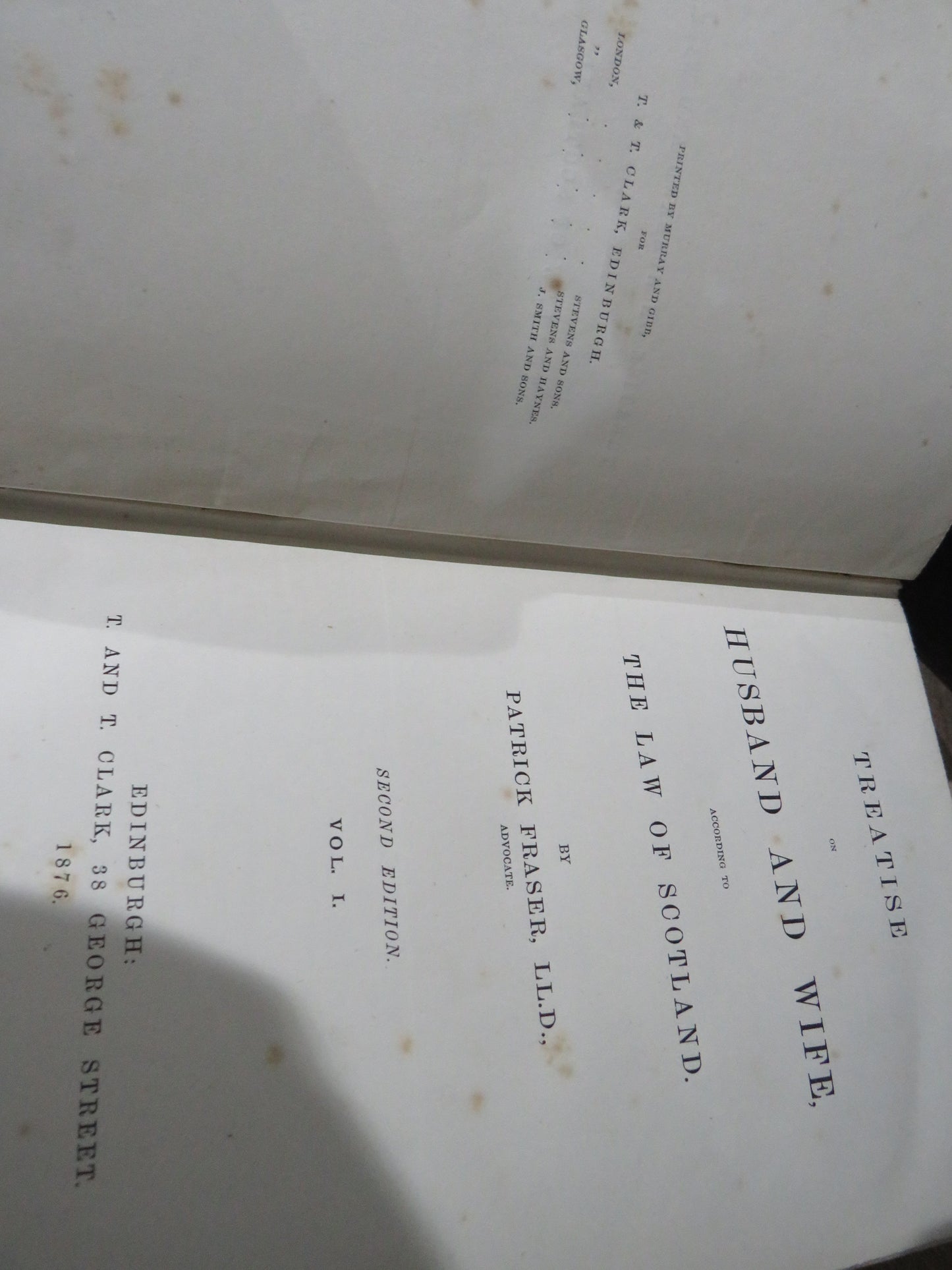 Treatise on Husband and Wife According to the Law of Scotland by Patrick Fraser Volumes I and II, 1876, 1878